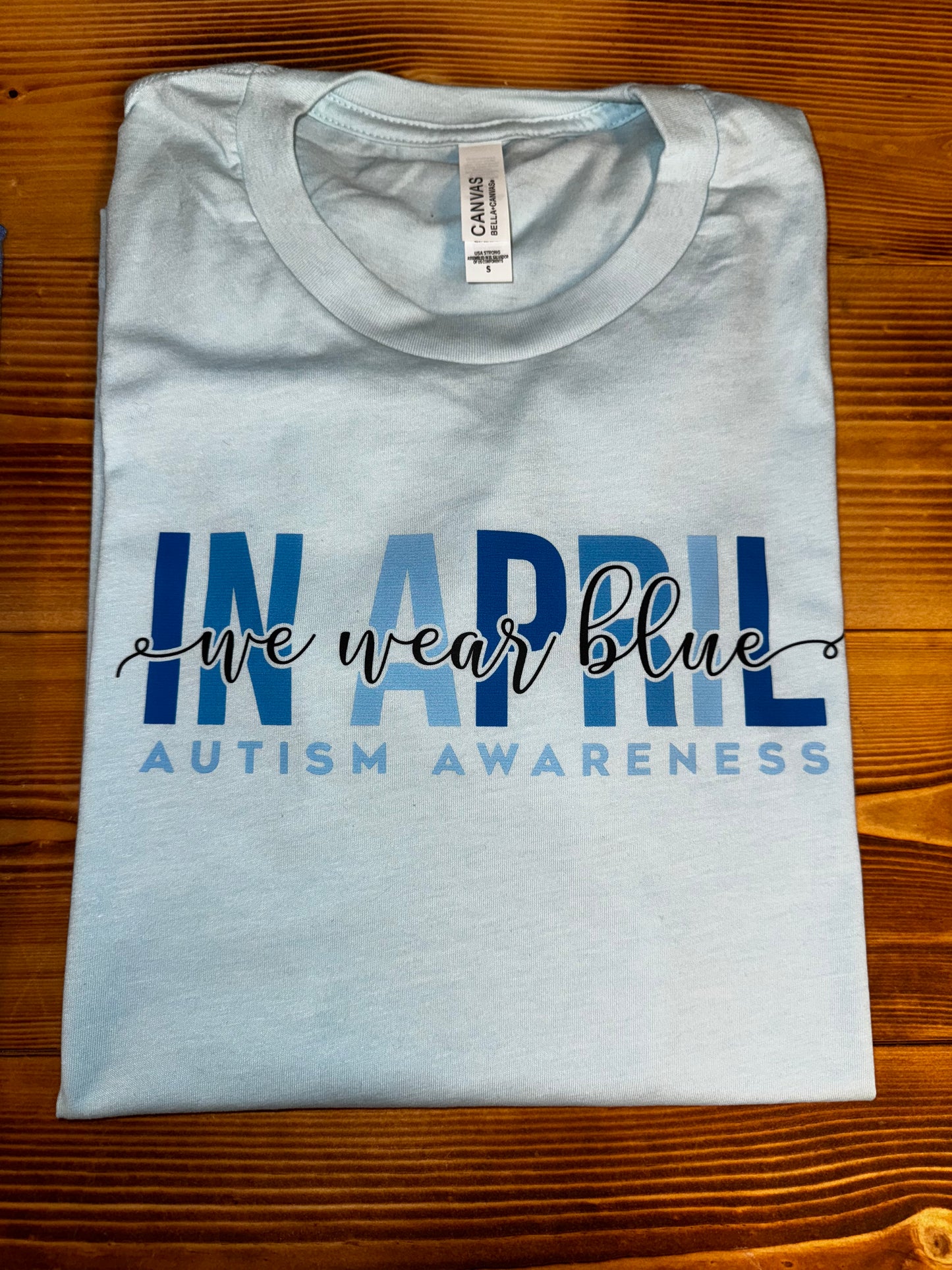 In April We Wear Blue Tshirt