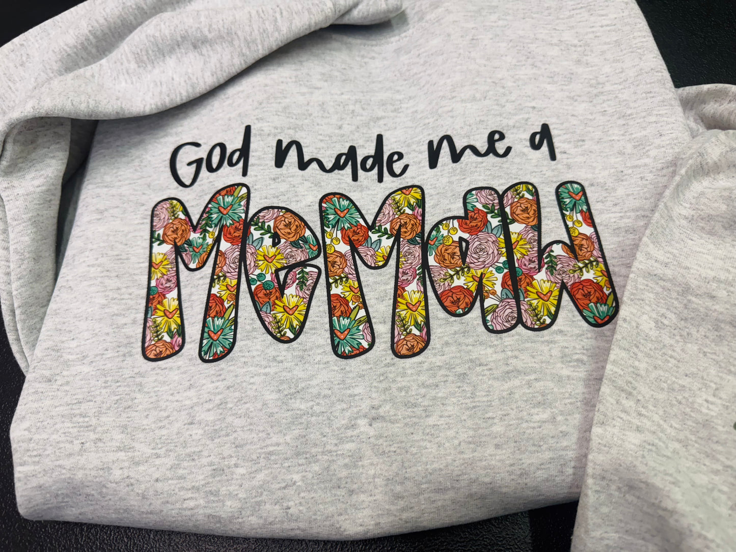 Custom Sleeve God Made Me A Memaw Crewneck