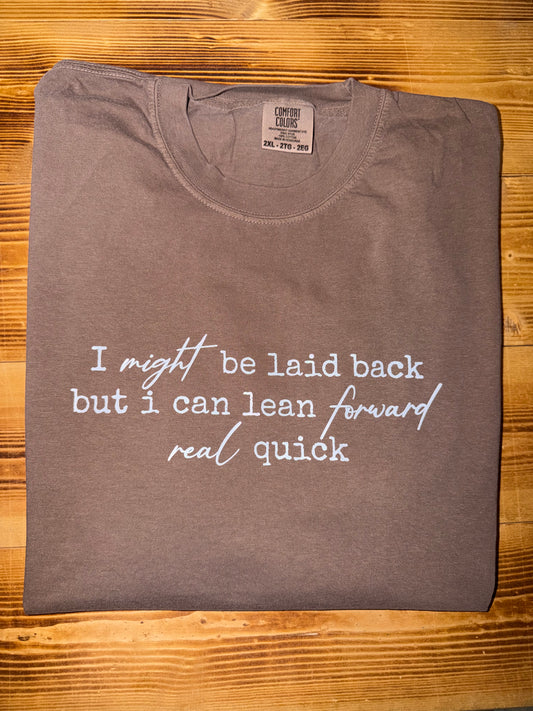 I Might Be Laid Back CC Tshirt