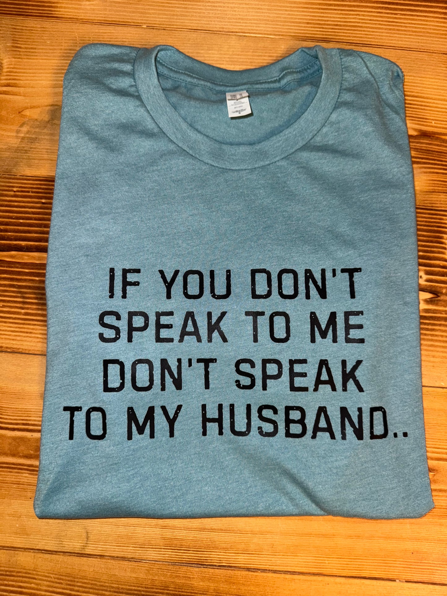 Don’t Speak To My Husband