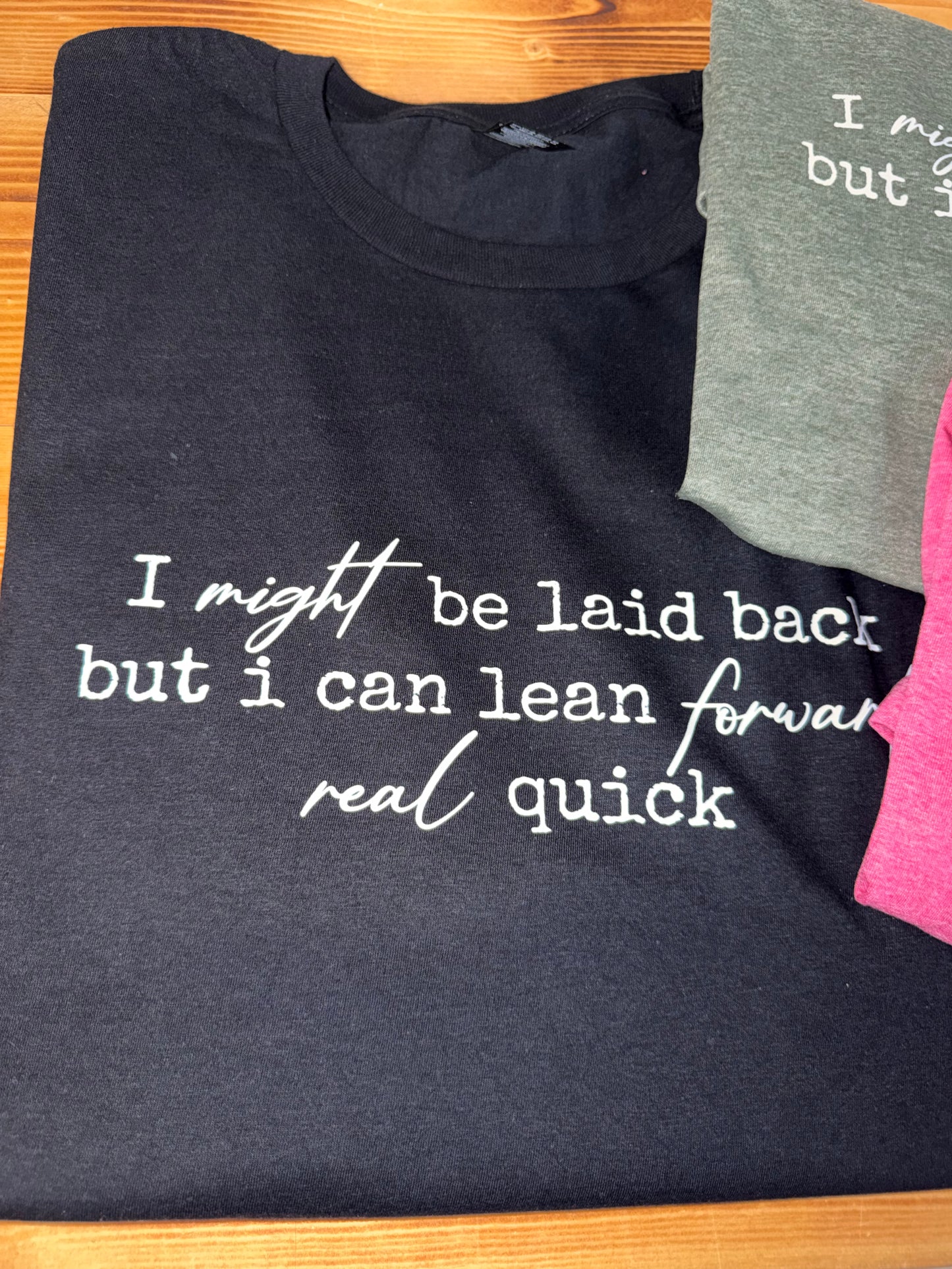 I Might Be Laid Back Gildan Softstyle Tshirt