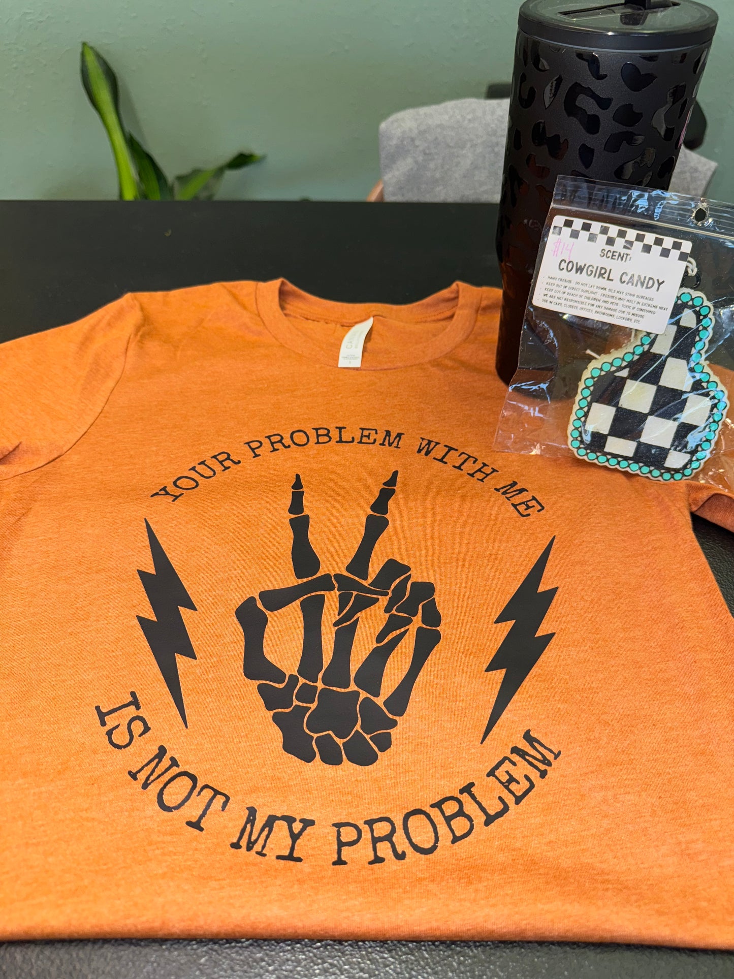 Your Problem With Me Is Not My Problem Tshirt