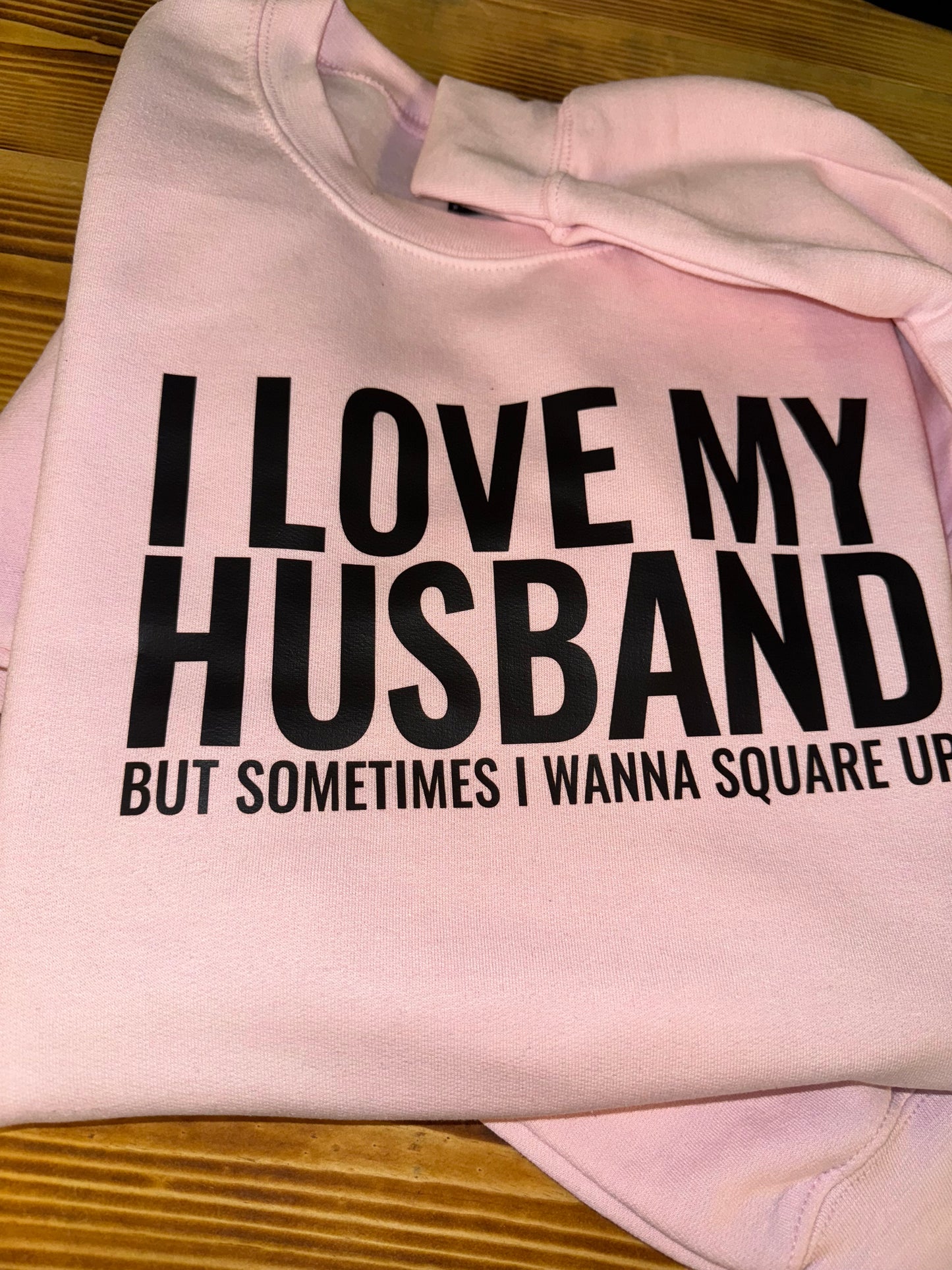 I Love My Husband But