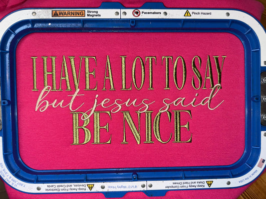 But Jesus Said Be Nice Embroidered Crewneck