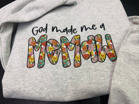 Custom Sleeve God Made Me A Memaw Crewneck