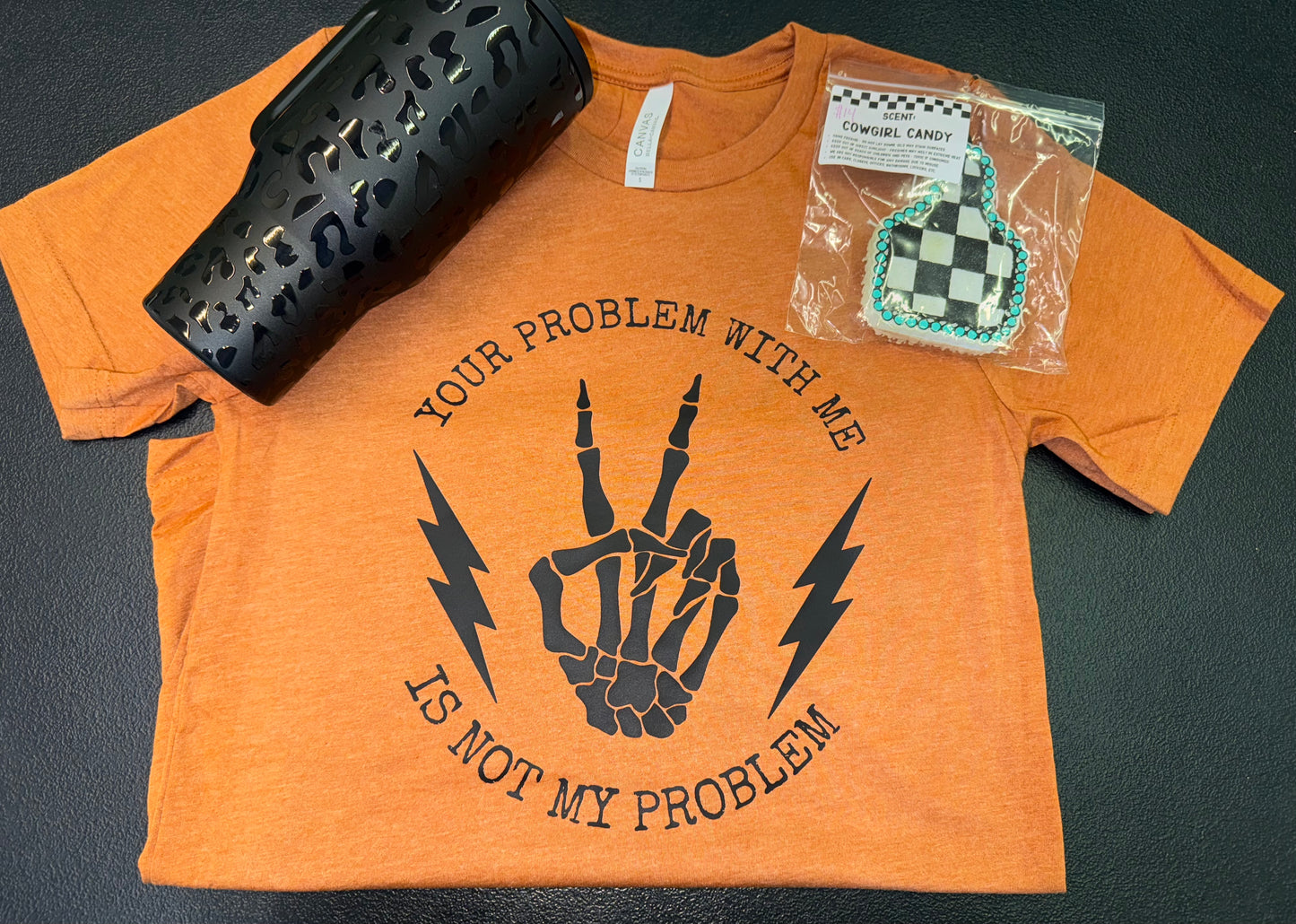 Your Problem With Me Is Not My Problem Tshirt