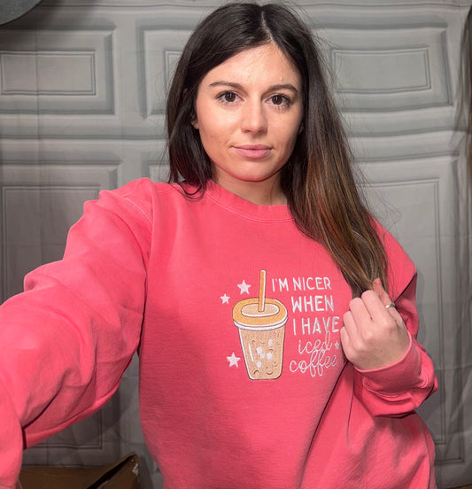 I’m Nicer When Comfort Color Crewneck