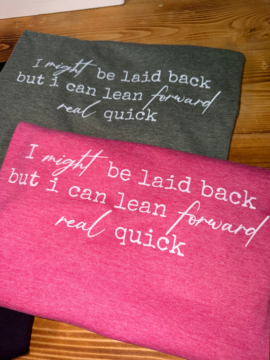 I Might Be Laid Back Gildan Softstyle Tshirt