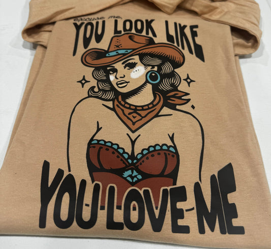 You Look Like You Love Me Long Sleeve